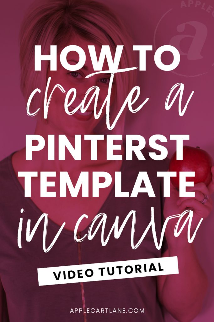 How To Create Canva Pinterest Templates Video Tutorial Applecart Lane