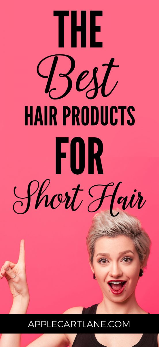 The Best Short Hair Products - Applecart Lane