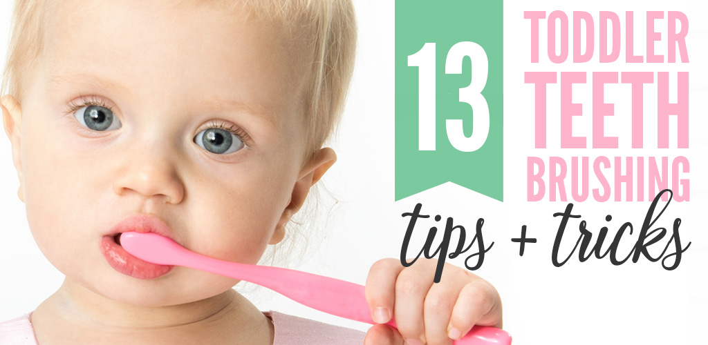 Toddler Teeth Brushing tips and tricks