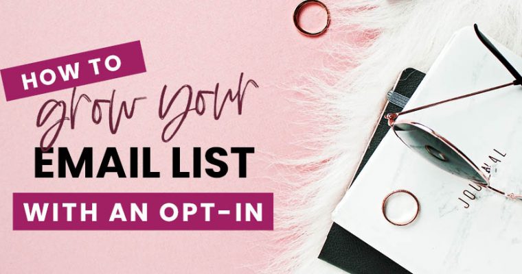 grow your email list with an opt in freebie
