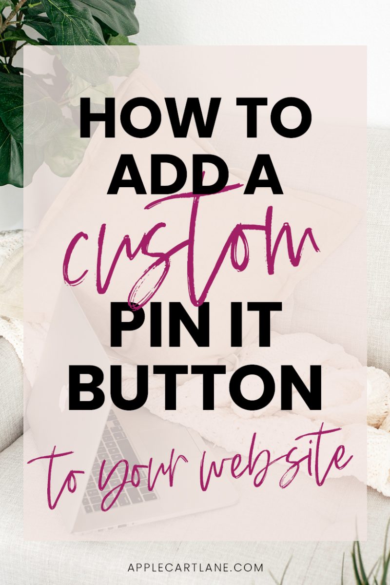 How to add a Custom Pin it Button