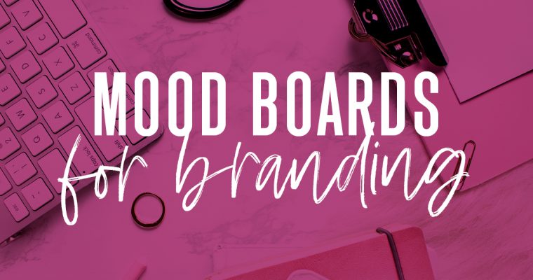 Mood Boards for Branding