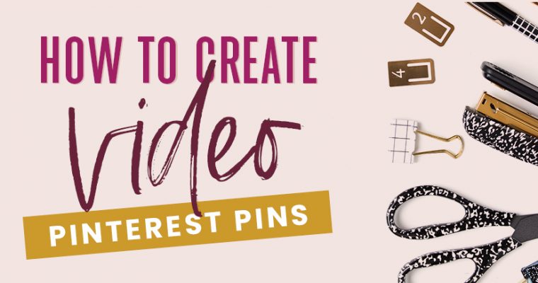 How to Create Video Pins in Pinterest